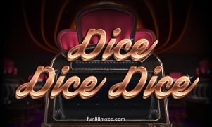Dice Dice Dice fun88mxcc